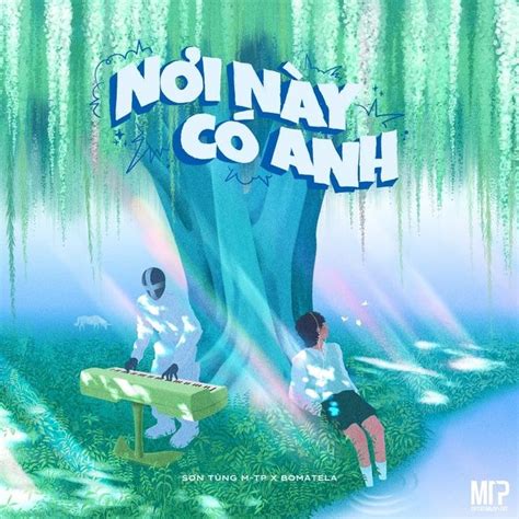 Nơi Này Có Anh Remix Sơn Tùng M TP BOMATELA tải mp3 lời bài hát