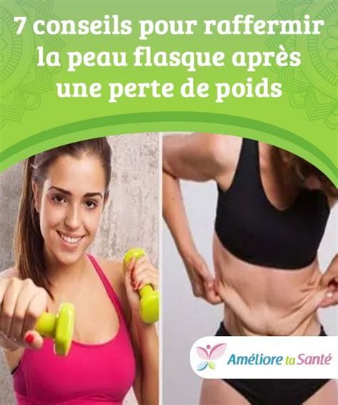 Conseils Pour Raffermir La Peau Flasque Apr S Une Perte De Poids L