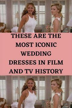 These Are The Most Iconic Wedding Dresses In Film And Tv Hi Artofit