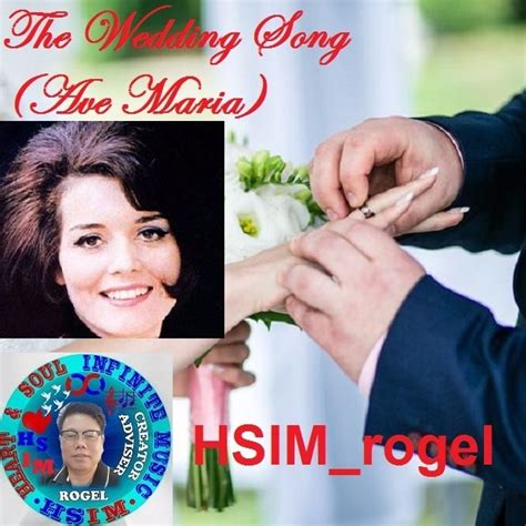 The Wedding Song Ave Maria Song Lyrics And Music By Julie Rogers Arranged By Hsimrogel On