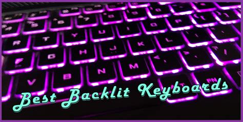 What Is the Best Backlit Keyboard? 2023 Top 10 Comparison