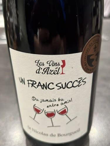 Les Vins d Azel Un Franc Succès St Nicolas de Bourgueil Vivino US