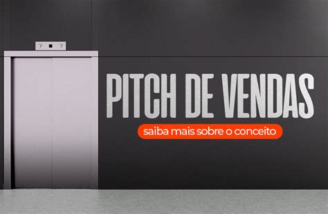 Pitch De Vendas Saiba Mais Sobre O Conceito Hapo Company