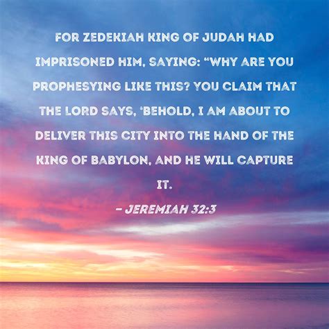 Jeremiah 32 3 For Zedekiah King Of Judah Had Imprisoned Him Saying