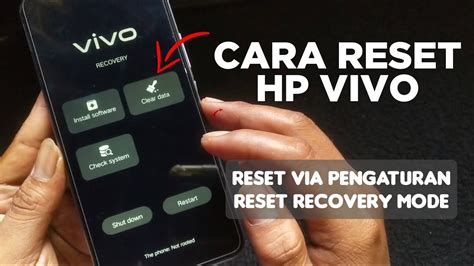 Cara Reset Hp Vivo Reset Lewat Pengaturan Dan Hard Reset Vivo Recovery