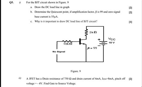 SOLVED Q5 I For The BJT Circuit Shown In Figure 9 A Draw The DC