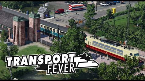 Z Ge Im Fokus Transport Fever Sch Nbau S Youtube