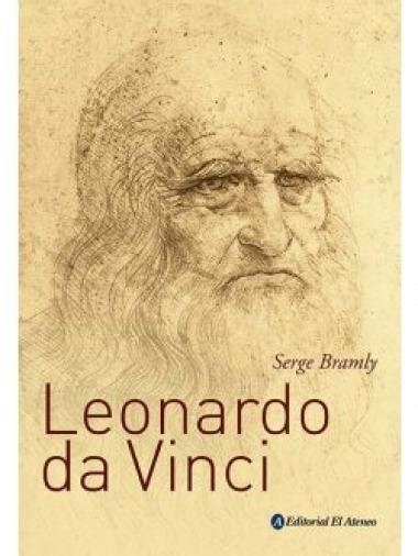 Serge Bramly Una Biograf A Retrata La Figura Del Genial Leonardo Da Vinci