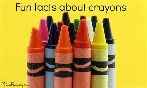 Fun Facts about Crayons - Between Us Parents