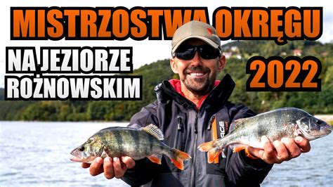 Oko Rz Dzi Zawody Spinningowe Na Jeziorze Ro Nowskim Youtube