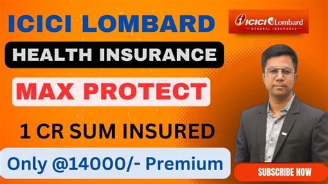 Icici Lombard Max Protect Crore Latest Health Insurance Plan