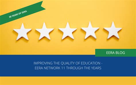 Improving The Quality Of Education Eera Network 11 Through The Years