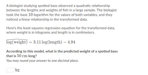 Solved A Biologist Studying Spotted Bass Observed A Chegg