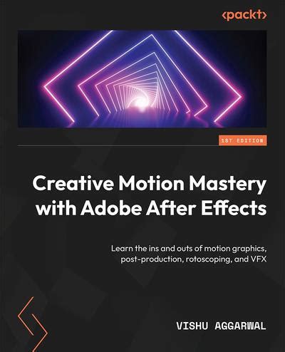 Creative Motion Mastery With Adobe After Effects Learn The Ins And