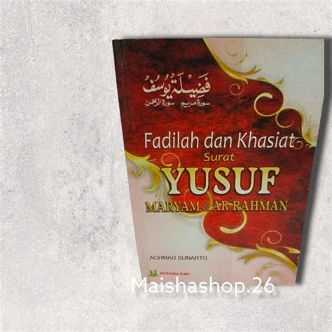 Jual Fadilah Dan Khasiat Surat Yusuf Maryam Ar Rahman Shopee Indonesia