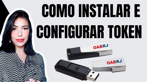 Como Instalar E Configurar Token Certificado Digital Oab Youtube