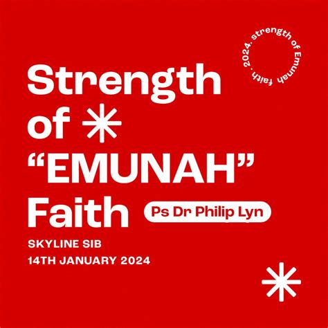 Strength of "Emunah" Faith - Ps Dr Philip Lyn - Skyline SIB Podcast ... 
