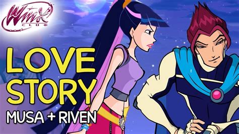 Winx Club Musa And Riven S Love Story [from Season 1 To Season 6] Youtube