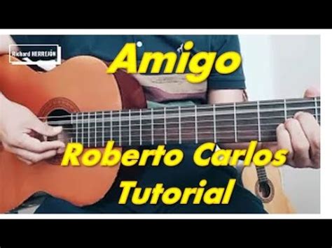 Amigo De Roberto Carlos En Guitarra Acordes Y Punteo YouTube