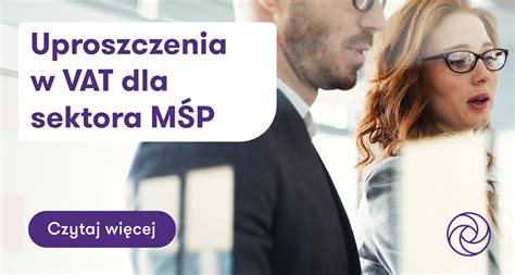 Nowe uproszczenia w VAT dla sektora MŚP Grant Thornton