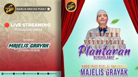 LIVE PLANTARAN KALIWUNGU BERSHOLAWAT BERSAMA MAJELIS GRAYAK KENDAL