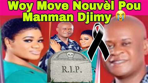 Anmweyy RIPManman Jimmy perdi Maxnouvel lanmò sa souke enternet la