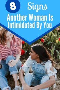 Signs Another Woman Is Intimidated By You How To Act Self