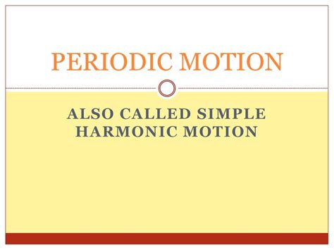 Also Called Simple Harmonic Motion Ppt Download