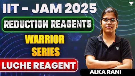 IIT JAM 2025 Reduction Reagents Warrior Series Luche Reagent