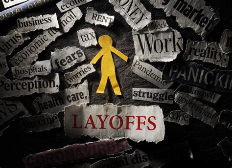 Layoffs Due To Lack Of Work The Effects On Employees And Companies