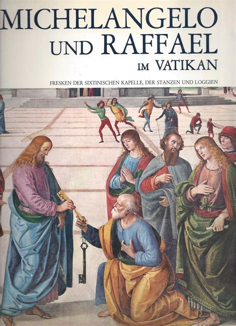 Michelangelo Und Raffael Im Vatikan Fresken Der Sixtinischen Kapelle