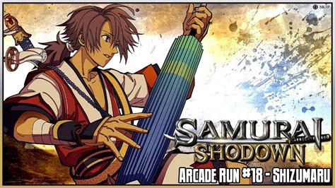 Samurai Shodown Arcade Mode Run 18 Shizumaru Hisame YouTube