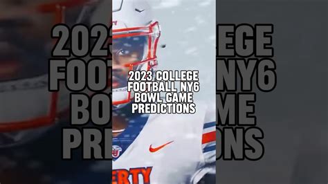 Cfb Ny6 Bowl Game Predictions 2023 Collegefootball