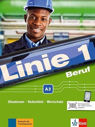 Linie 1 Beruf A2 Situationen Redemittel Wortschatz Kurs Und