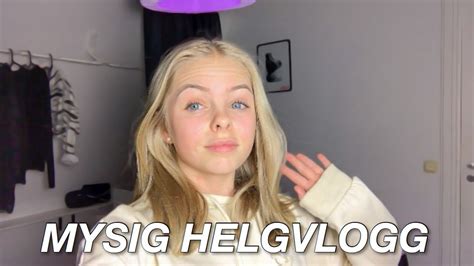 En V Ldigt Mysig Helgvlogg Youtube