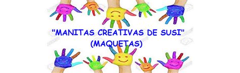 Manitas Creativas De Susi Maquetas Trabajos Manuales Trabajos En Reciclaje Trabajos