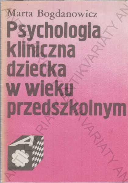 Psychologia Kliniczna Dziecka W Wieku Przedszkolny Aukro