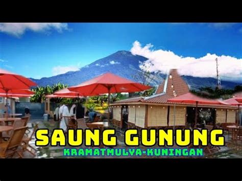 RM Saung Gunung Kuningan Wisata Kuliner Terbaru YouTube