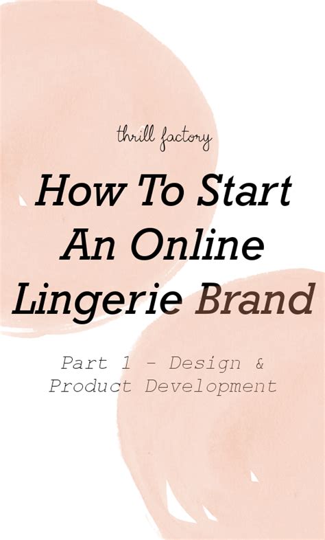 Welcome To Part 1 Of My How To Start An Online Lingerie Brand Series We Are Going To Kick