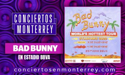 Bad Bunny Anuncia Concierto En El Estadio Bbva De Monterrey