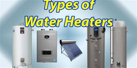 The Types Of Water Heaters You Can Get For Your Home