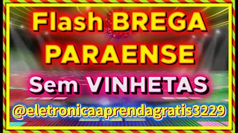 FLASH BREGA PARAENSE SEM VINHETAS Flashbrega Musica Dj YouTube