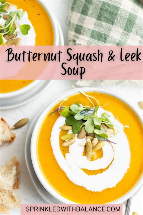 Butternut Squash Leek Soup Sprinkled With Balance Leek Soup Butternut Squash Recipes Soup