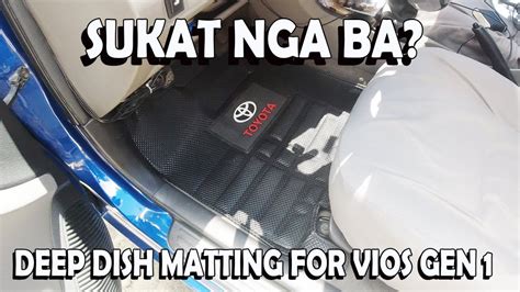 Toyota Vios Deep Dish Matting Silipin Mo Muna Kung Sakto Ba Para Di