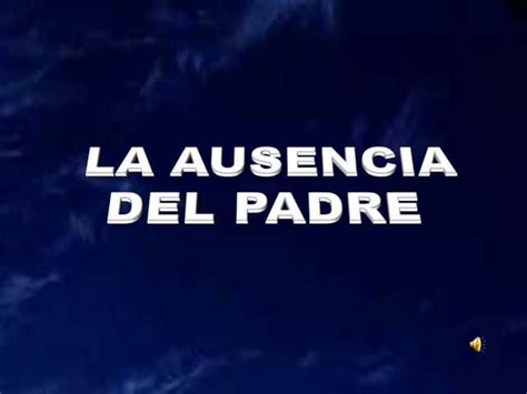 La Ausencia Del Padre Ppt