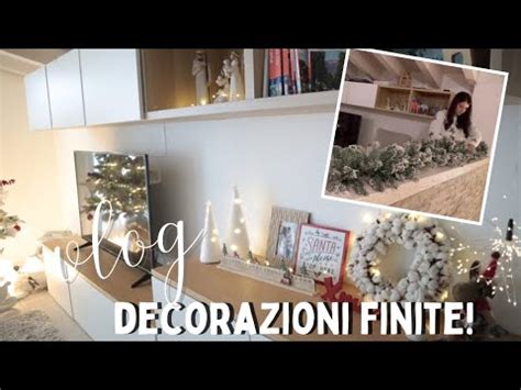 VLOG Finisco Di Decorare La Casa Per Natale Cristina Dolcini YouTube