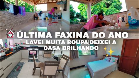 Ltima Faxina Pesadona Do Ano Lavei Muita Roupa Faxin O De Final