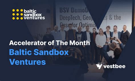 Startup Accelerator Of The Month Baltic Sandbox Ventures Vestbee