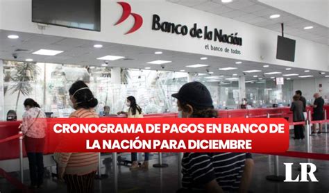 Banco De La Nación Revisa El Cronograma De Pagos De Sueldos Y