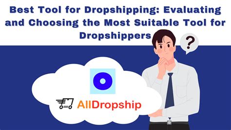 Best Tool For Dropshipping Evaluating And Choosing The Most Suitable